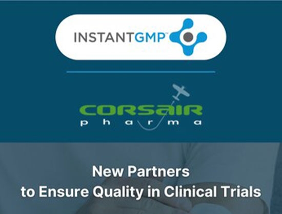 Corsair Pharma Collaborates with InstantGMP to Enhance Quality for Clinical Trials