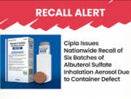 Cipla Issues Voluntary Nationwide Recall of Six batches of Albuterol Sulfate Inhalation Aerosol, 90 mcg (200 Metered Inhalation) due to Container Defect